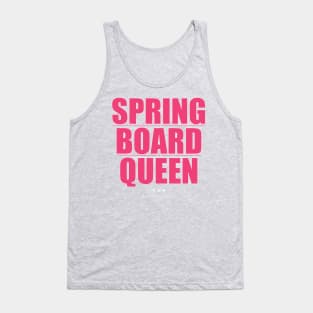 Funny Springboard Diving Shirt | Springboard Queen Tank Top